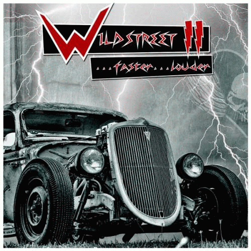 Wildstreet : Wildstreet II …Faster…Louder